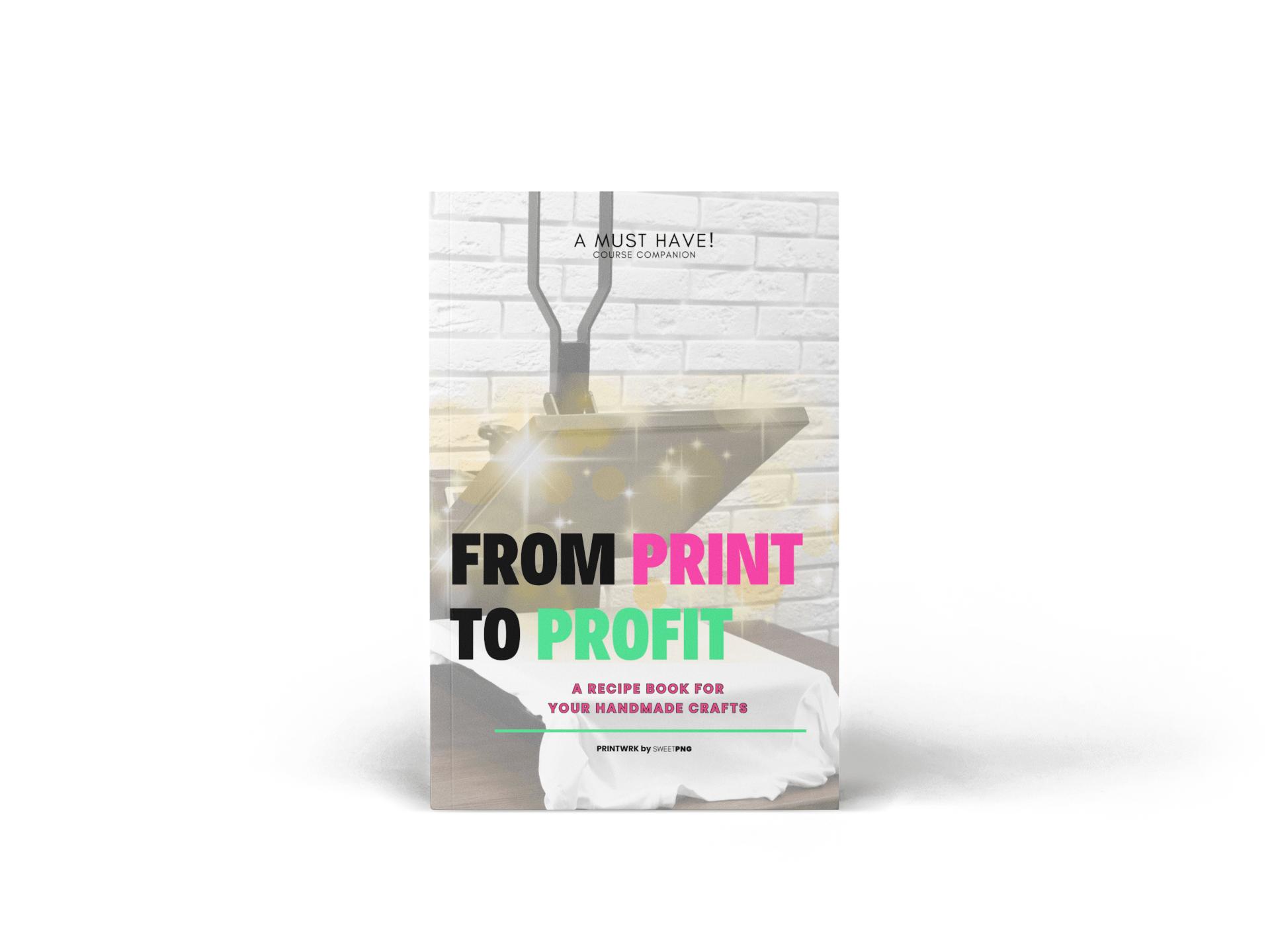 From Print To Profit Print Recipe Book - SweetPNG Designs